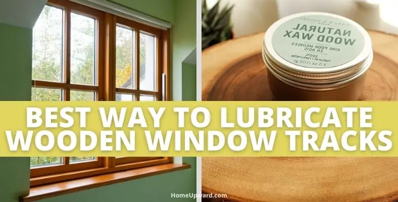 best way to lubricate wooden window tracks