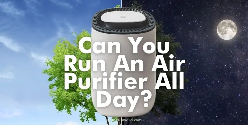 can you run an air purifier all day
