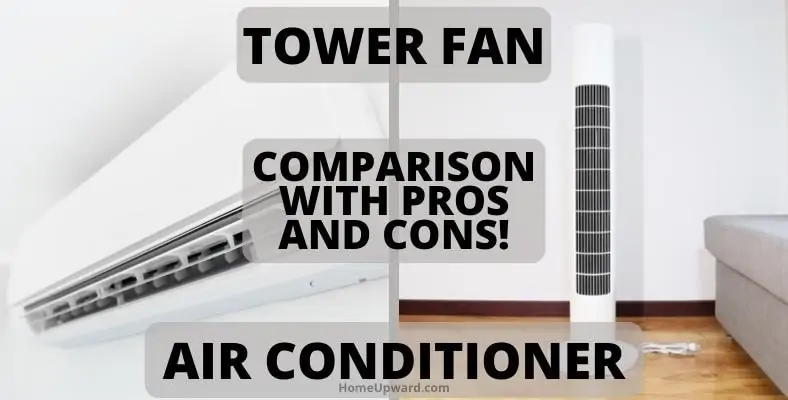 comparison with pros and cons tower fan vs air conditioner