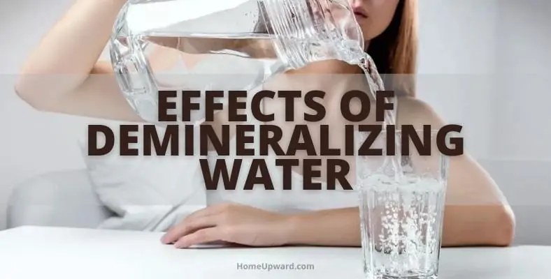 effects of demineralizing water