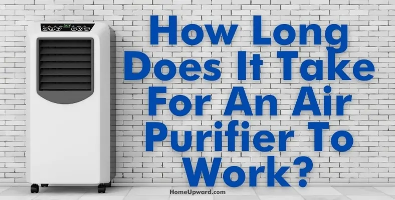 how long does it take for an air purifier to work