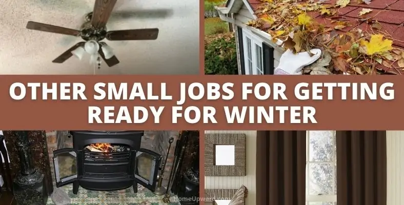 other small jobs for getting ready for winter