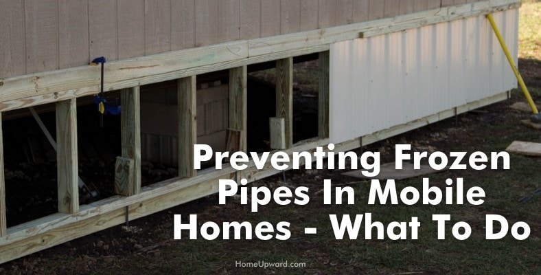 preventing frozen pipes in mobile homes what to do