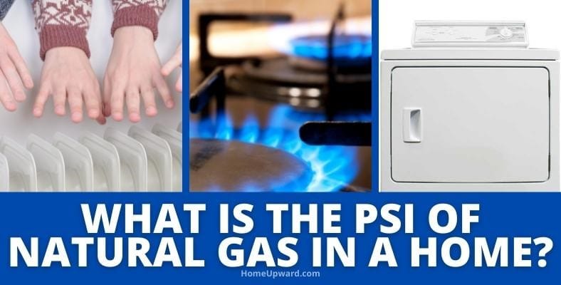 what is the psi of natural gas in a home