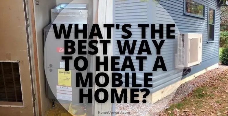 whats the best way to heat a mobile home