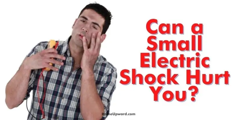 can a small electric shock hurt you