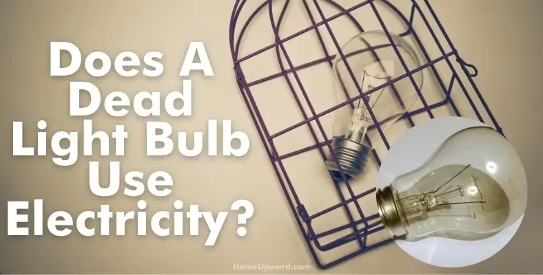 does a dead light bulb use electricity