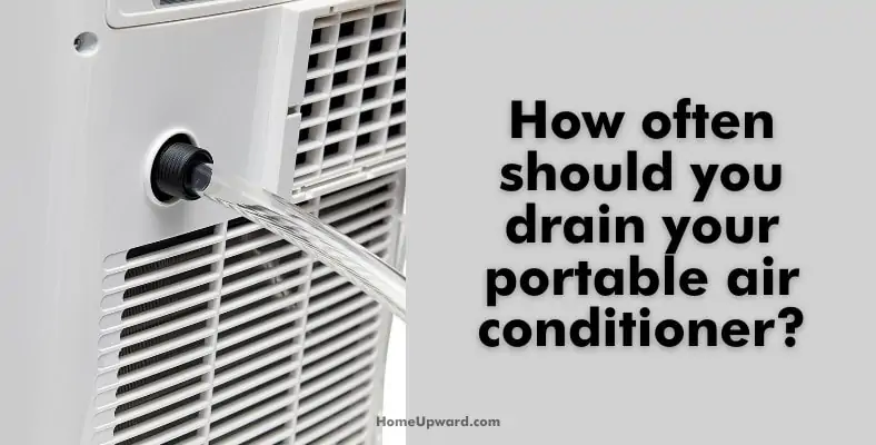 how often should you drain your portable air conditioner