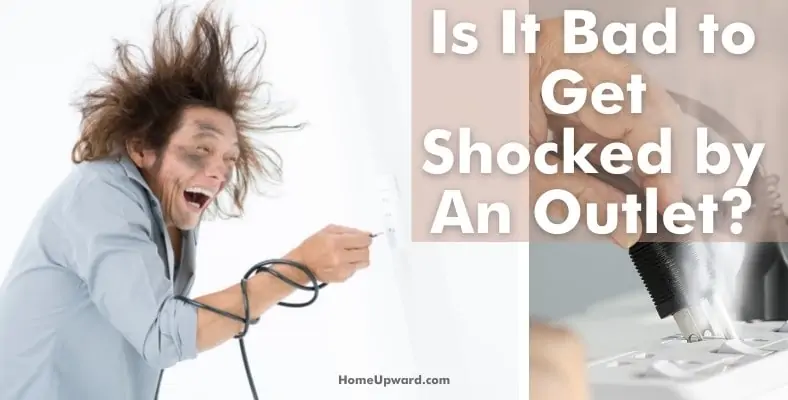 is it bad to get shocked by an outlet