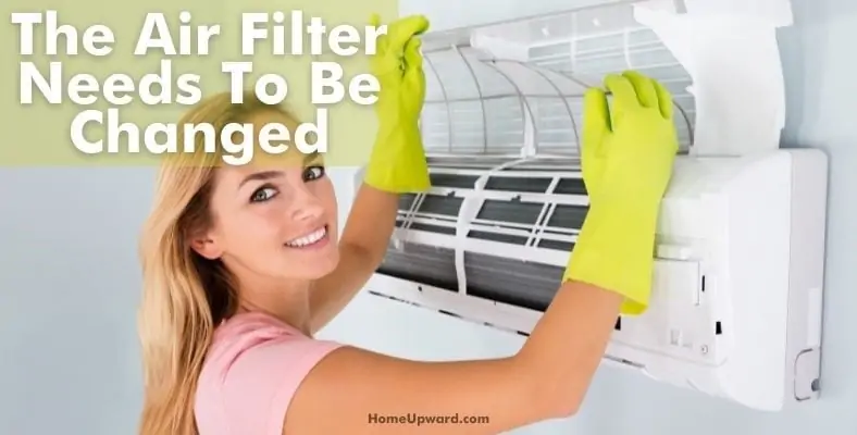 the air filter needs to be changed