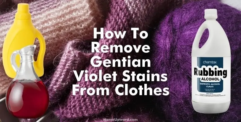 how to remove gentian violet stains from clothes