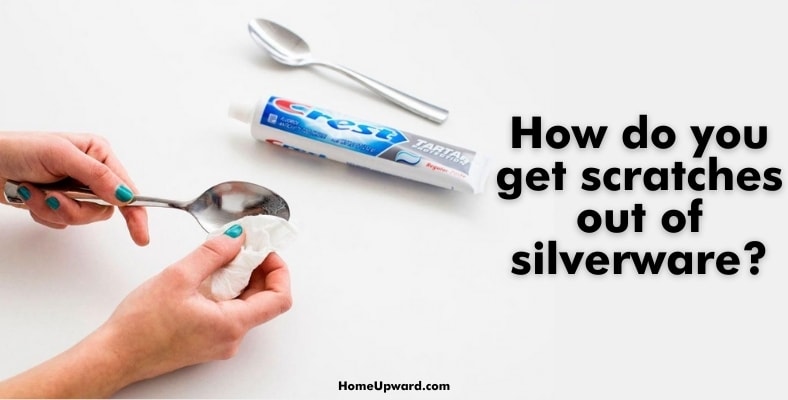how do you get scratches out of silverware