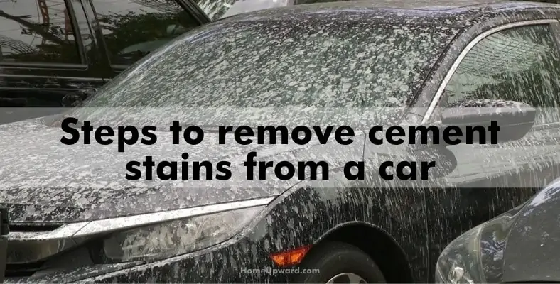 steps to remove cement stains from a car