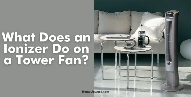 what does an ionizer do on a tower fan