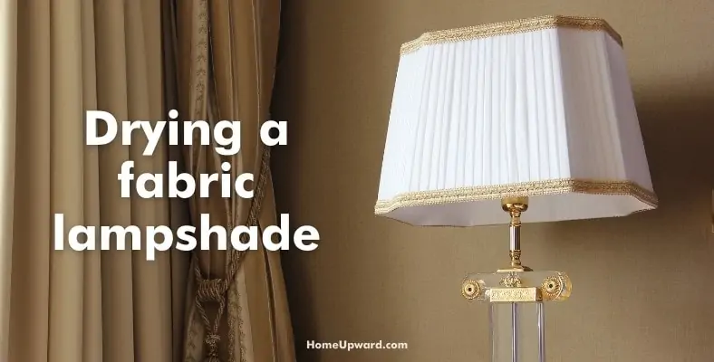 drying a fabric lampshade