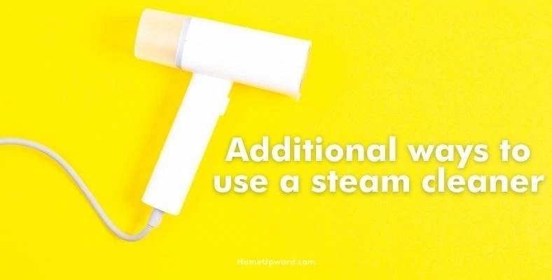 additional ways to use a steam cleaner