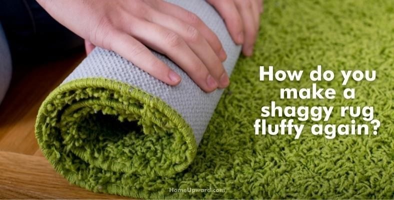 how do you make a shaggy rug fluffy again