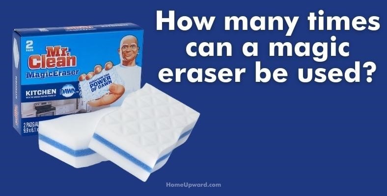 how many times can a magic eraser be used