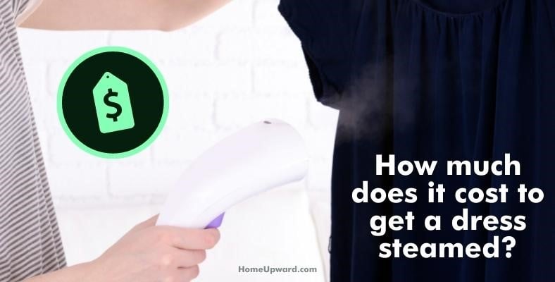 how much does it cost to get a dress steamed?