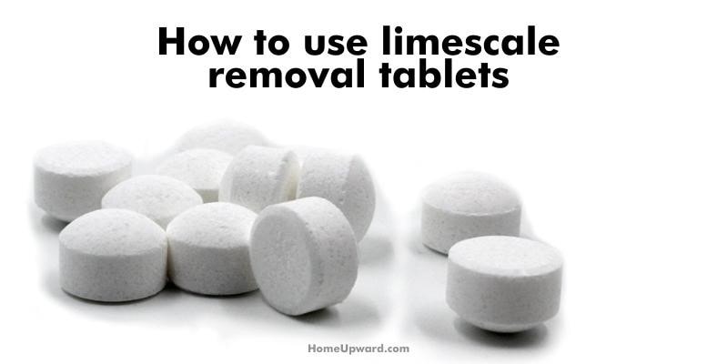 how to use limescale removal tablets