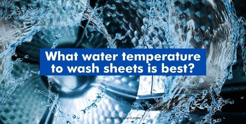 what water temperature to wash sheets is best