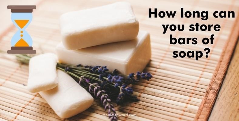 how long can you store bars of soap