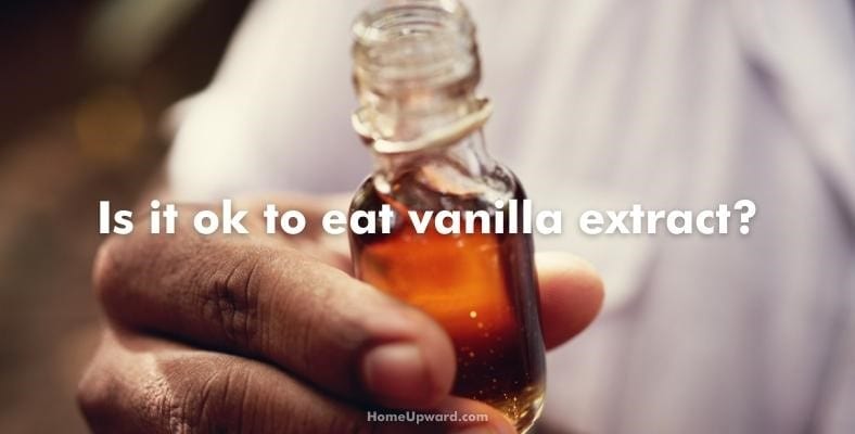 is it ok to eat vanilla extract