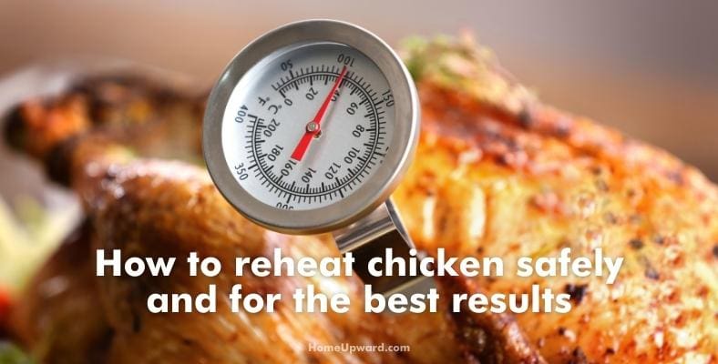how to reheat chicken safely and for the best results