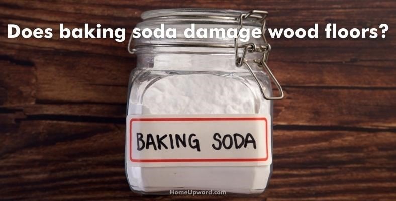 does baking soda damage wood floors