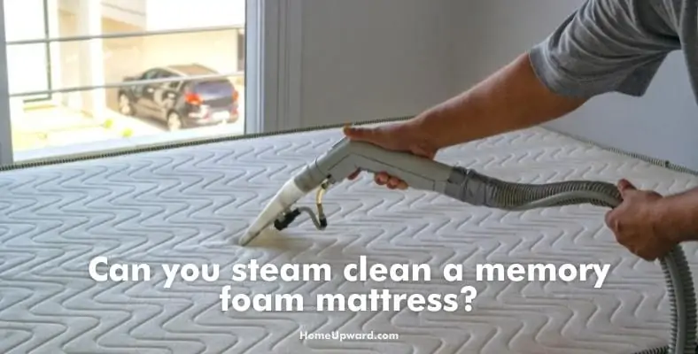 can you steam clean a memory foam mattress