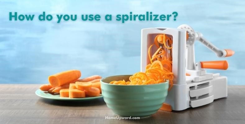 how do you use a spiralizer