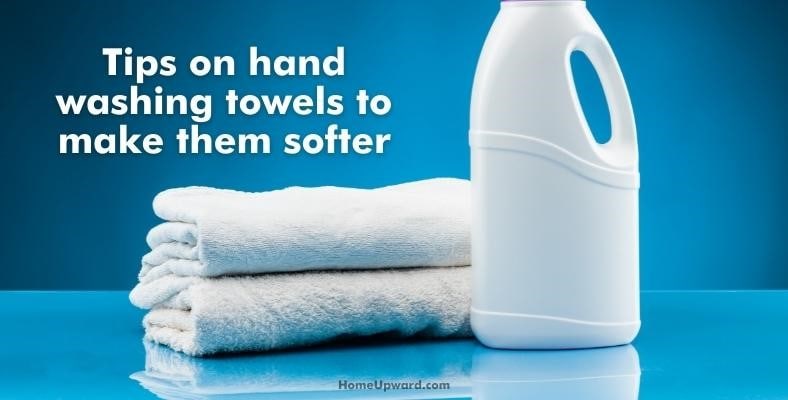 tips on hand washing towels to make them softer