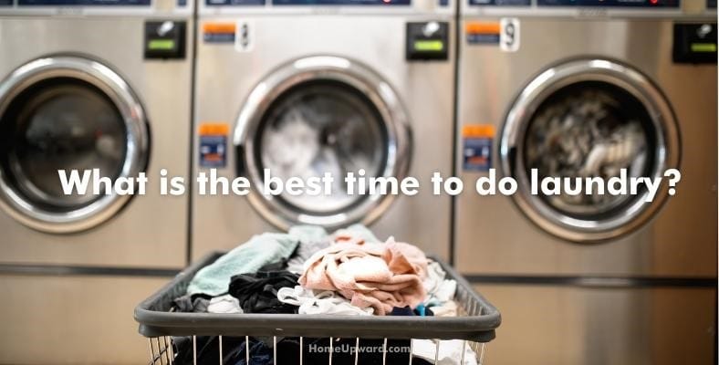 what is the best time to do laundry