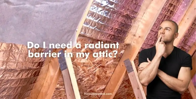 do i need a radiant barrier in my attic