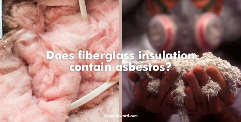 does fiberglass insulation contain asbestos